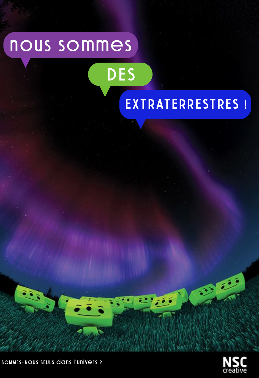 Nous sommes des extraterrestres !